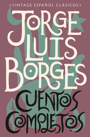 Cover of Cuentos completos / Complete Short Stories: Jorge Luis Borges