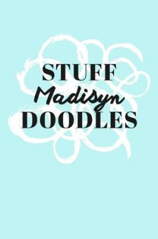 Cover of Stuff Madisyn Doodles