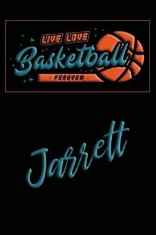 Cover of Live Love Basketball Forever Jarrett