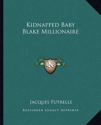 Book cover for Kidnapped Baby Blake Millionaire