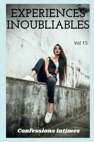 Cover of expériences inoubliables (vol 15)