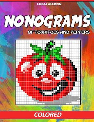 Cover of Nonograms of Tomatoes and Peppers