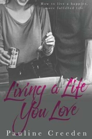 Cover of Living a Life You Love