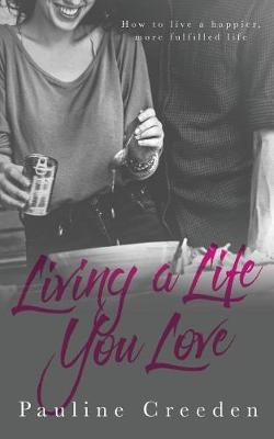 Book cover for Living a Life You Love