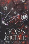 Book cover for Boss Brutale