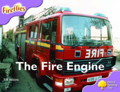 Book cover for Oxford Reading Tree: Stage 1+: More Fireflies A: The Fire Engine