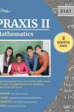 Cover of Praxis II Mathematics Content Knowledge Test (5161) Study Guide