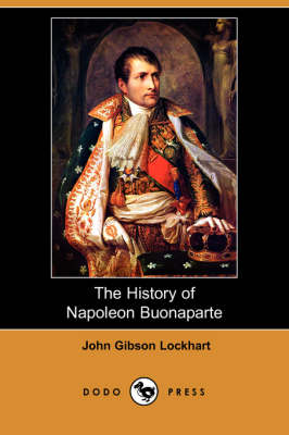 Book cover for The History of Napoleon Buonaparte (Dodo Press)