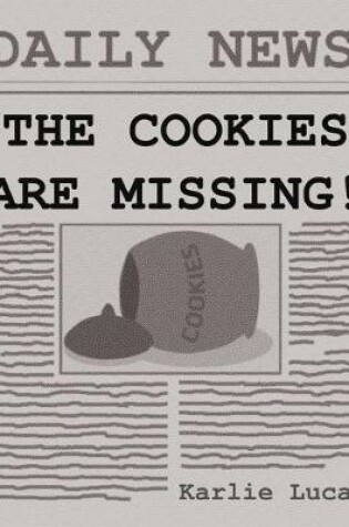 Cover of The Cookies Are Missing!