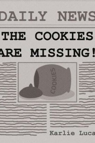 Cover of The Cookies Are Missing!