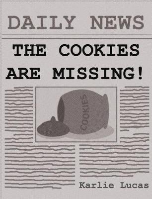 Book cover for The Cookies Are Missing!