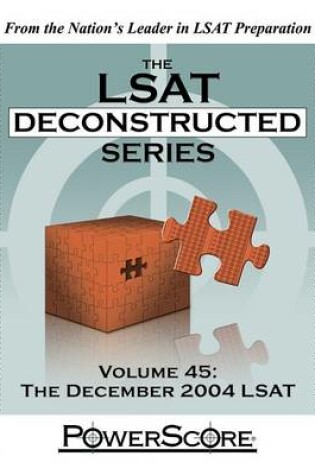 Cover of The LSAT Deconstructed Series Volume 45