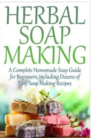 Cover of Herbal Soap Making