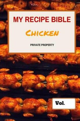 Cover of My Recipe Bible - Chicken