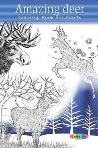 Cover of Amazing Deer coloring book for adults