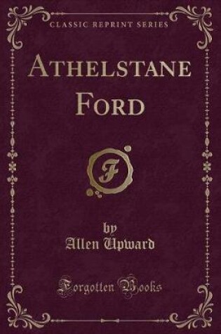 Cover of Athelstane Ford (Classic Reprint)