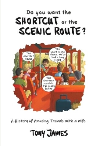 Cover of Do You Want the Shortcut or the Scenic Route?