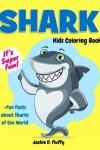 Book cover for Shark Kids Coloring Book +Fun Facts about Sharks of the World