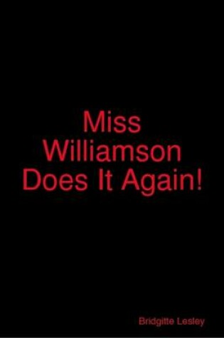 Cover of Miss Williamson Does It Again!