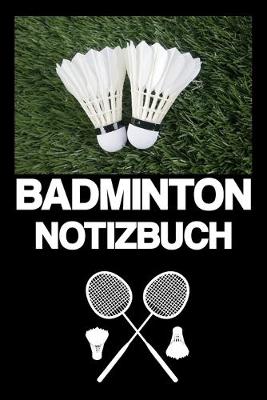 Book cover for Badminton Notizbuch