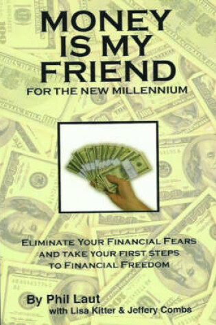 Cover of Money is My Friend for the New Millennium