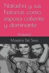 Book cover for Natasha y sus historias como esposa caliente y dominante