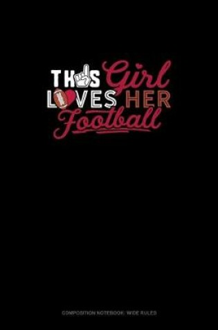 Cover of This Girl Loves Her Football