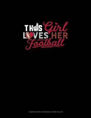 Cover of This Girl Loves Her Football