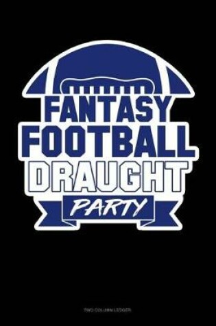 Cover of Fantasy Football Draught Party