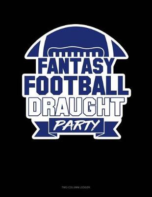 Book cover for Fantasy Football Draught Party