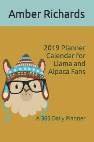 Cover of 2019 Planner Calendar for Llama and Alpaca Fans