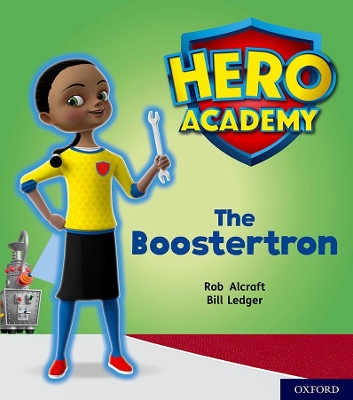 Book cover for Hero Academy: Oxford Level 5, Green Book Band: The Boostertron