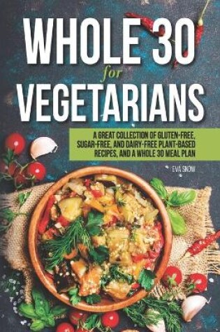 Cover of Whole 30 for Vegetarians