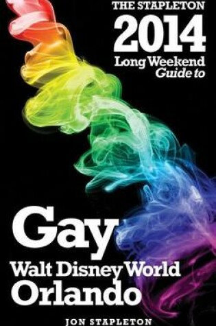 Cover of The Stapleton 2014 Guide to Gay Walt Disney World - Orlando