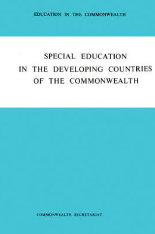 Cover of Special Education in the Developing Countries of the Commonwealth