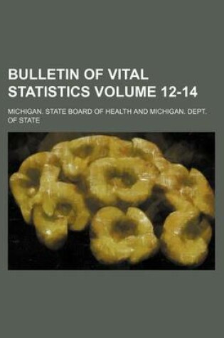 Cover of Bulletin of Vital Statistics Volume 12-14