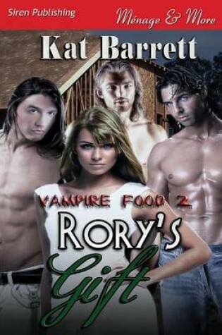 Cover of Rory's Gift [Vampire Food 2] (Siren Publishing Menage and More)