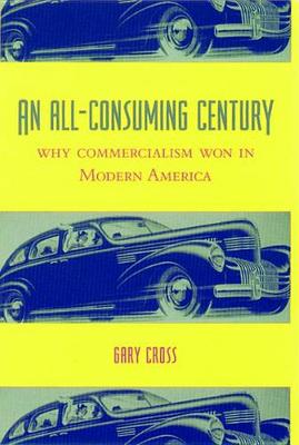 Book cover for An All-Consuming Century