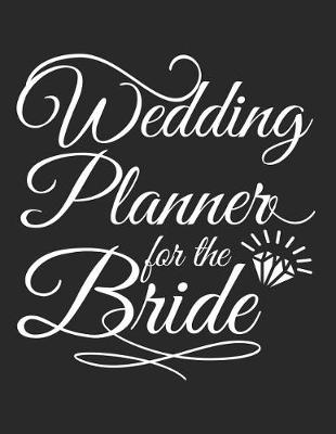 Book cover for Wedding Planner for the Bride