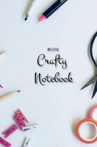 Cover of My Little Crafty Notebook