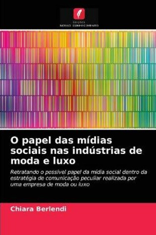 Cover of O papel das mídias sociais nas indústrias de moda e luxo