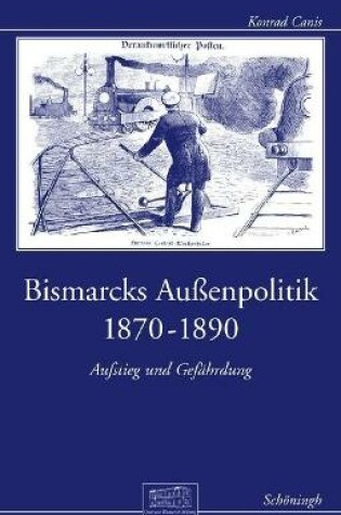 Cover of Bismarcks Aussenpolitik 1870 Bis 1890