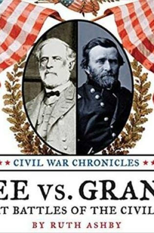 Cover of Lee vs Grant, Great Battles of the Civil War