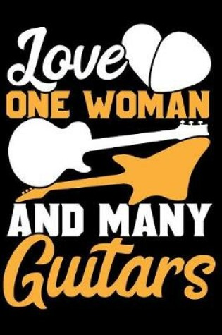 Cover of Love One Woman and Many Guitars