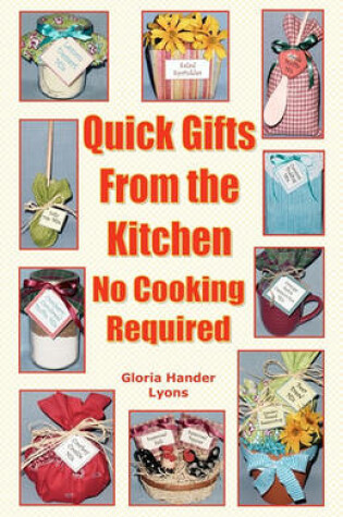 Cover of Quick Gifts From The Kitchen