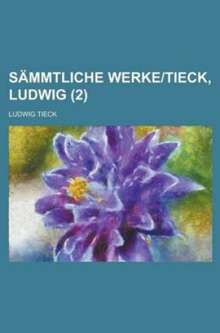 Cover of Sammtliche Werke-Tieck, Ludwig (2 )