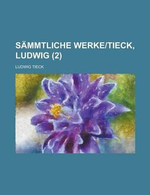 Book cover for Sammtliche Werke-Tieck, Ludwig (2 )