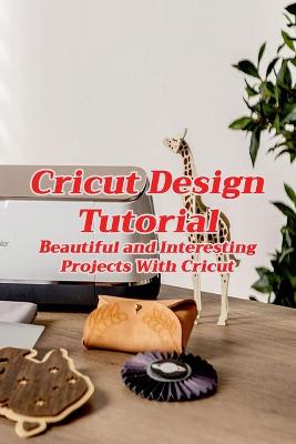 Book cover for Cricut Design Tutorial