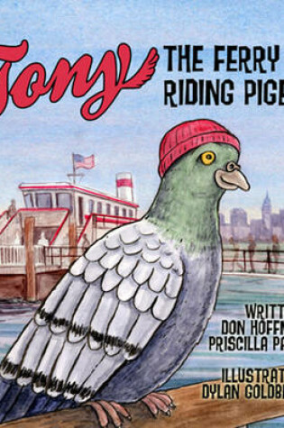 Cover of Tony the Ferry Riding Pigeon