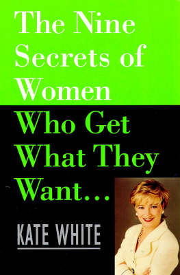 Book cover for The Nine Secrets of Women Who Get What They Want
